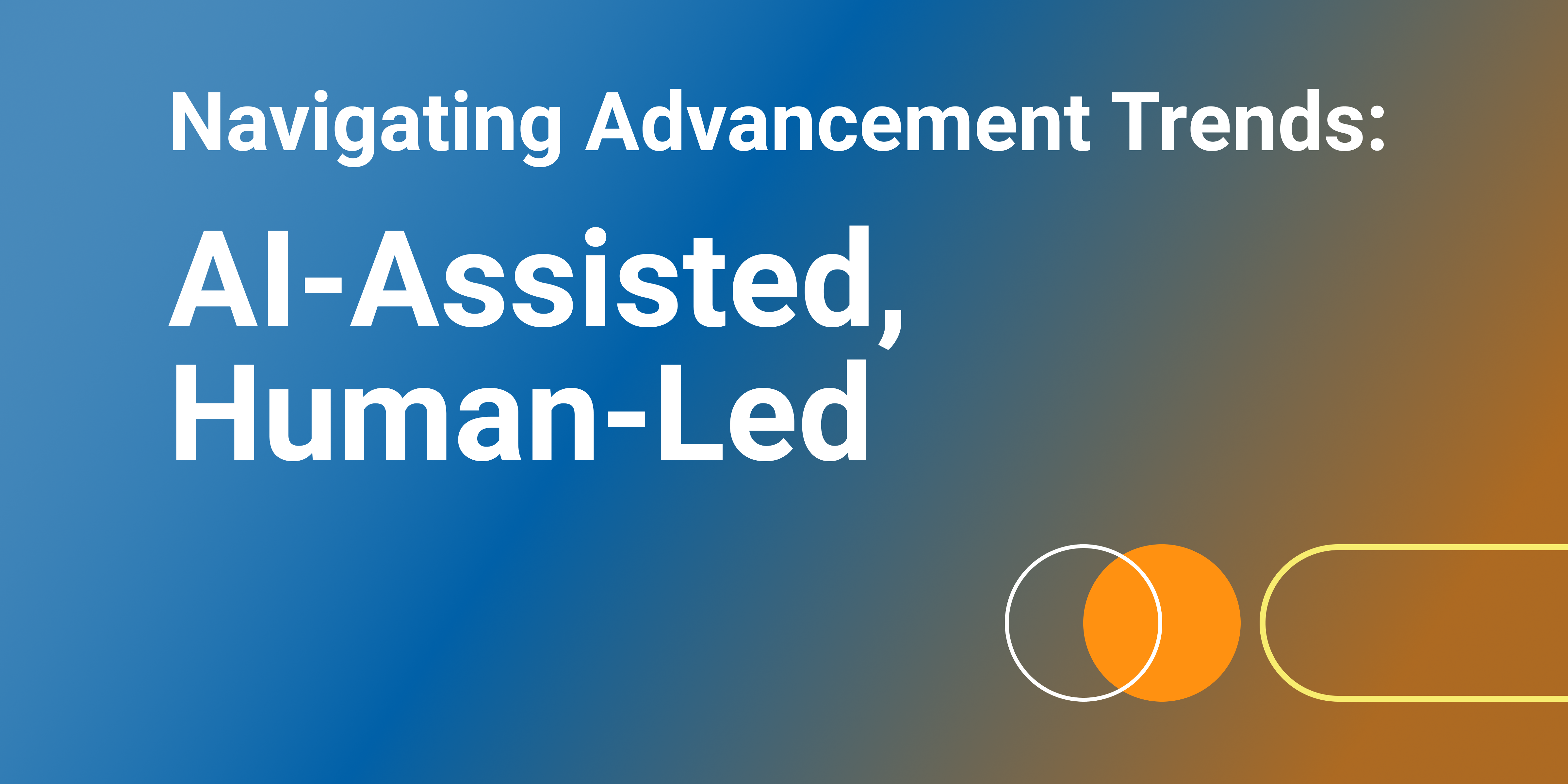 AI-Assited Human Led