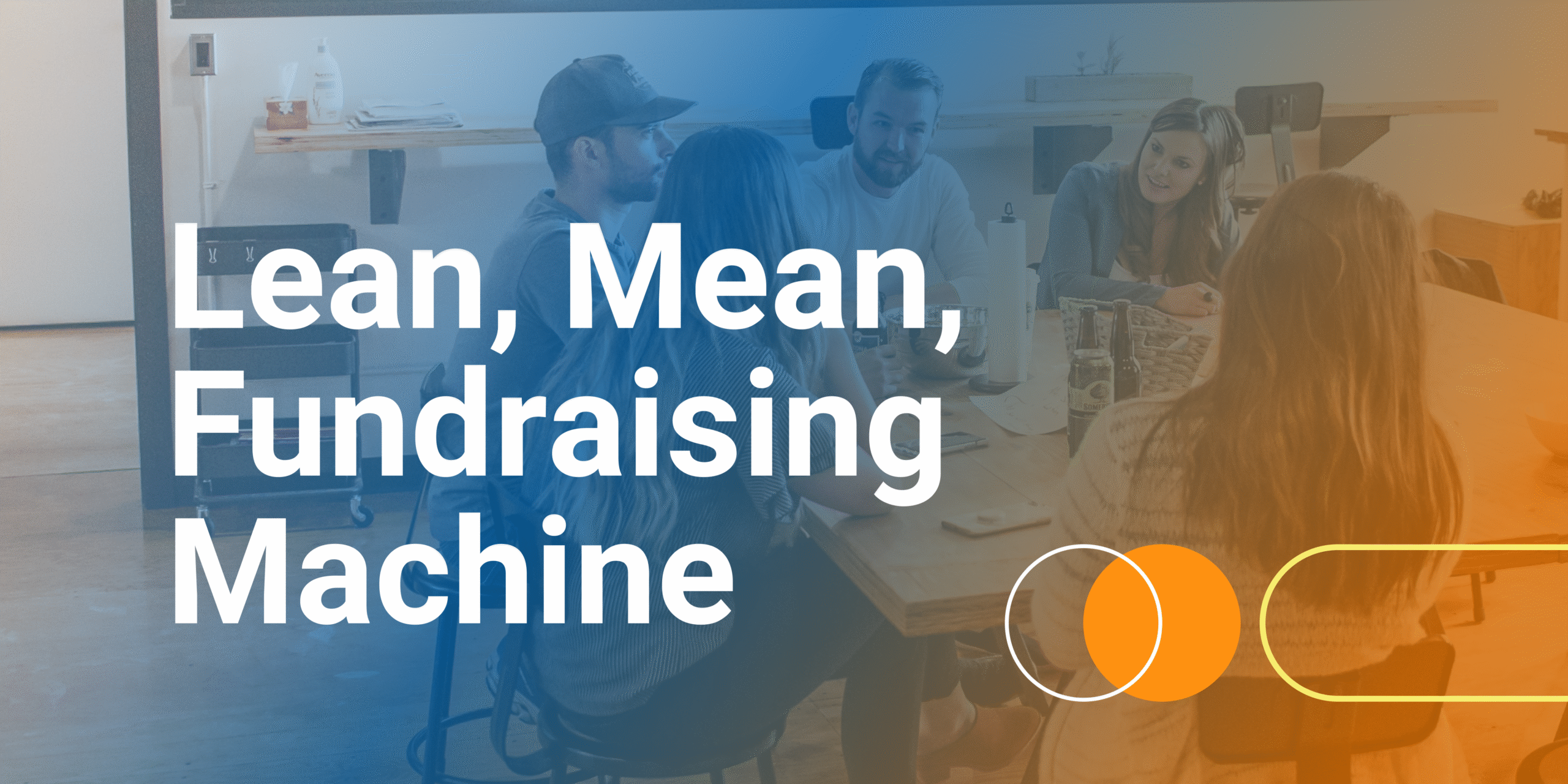 Lean,Mean,Fundraising, Machine, Webinar